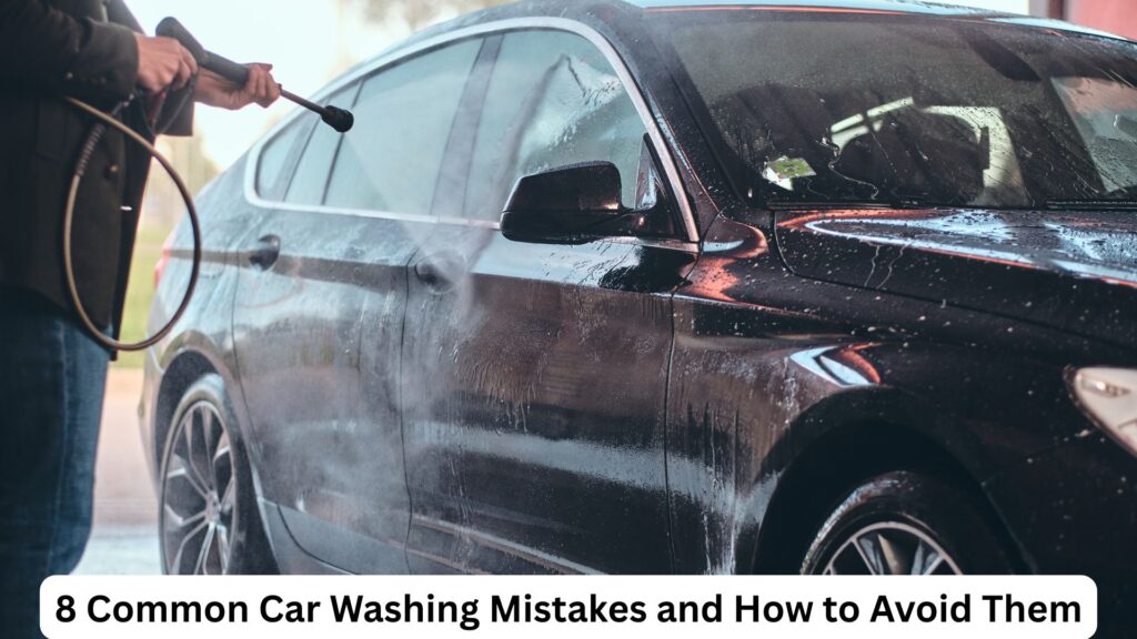 Common Car Washing Mistakes and How to Avoid Them